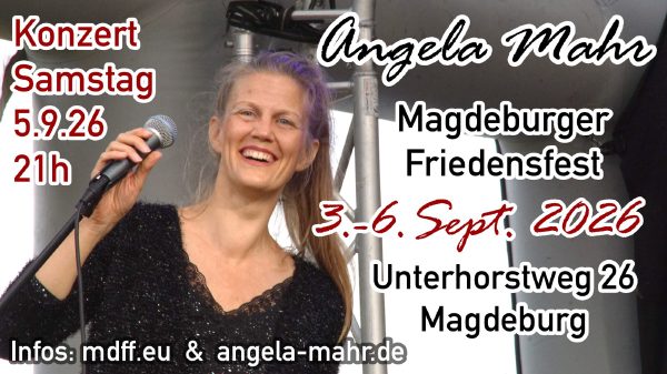 Flyer: Angela Mahr beim Magdeburger Friedensfest, Samstag 5.9.2026, 21 Uhr