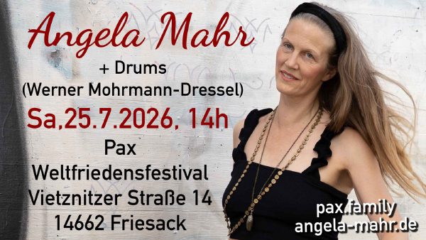 Flyer: Angela Mahr mit Werner Mohrmann-Dressel (Drums) beim Pax Weltfriedensfestival in Friesack, Samstag 25.7.2026, 14 Uhr