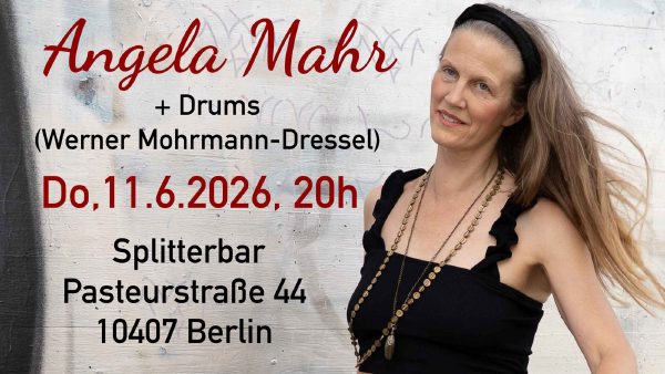 Flyer: Angela Mahr mit Werner Mohrmann-Dressel (Drums) in der Splitterbar Berlin, Donnerstag 11.6.2026, 20 Uhr